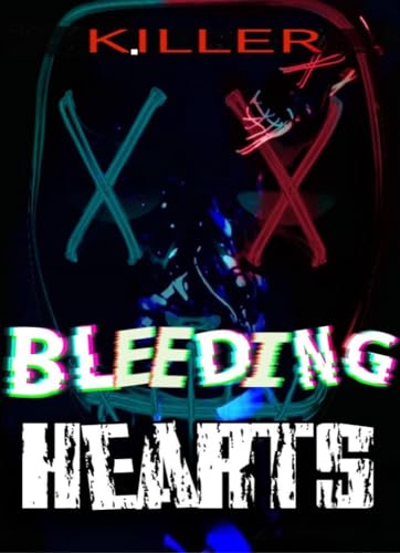 Bleeding Hearts: A Standalone Toxic Love Story