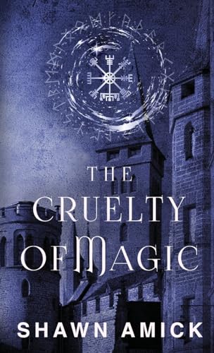 The Cruelty of Magic