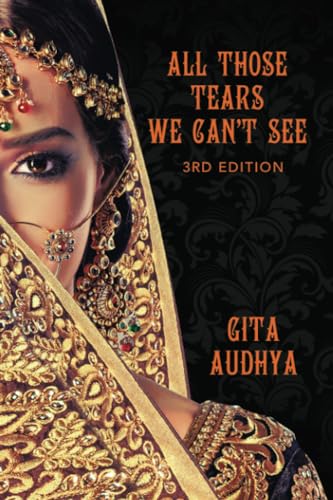 All Those Tears We Can’t See: 3rd Edition