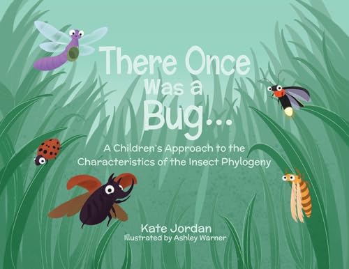 Kate With Insect There Once Was a Bug...: A Children's Approach to the Characteristics ...