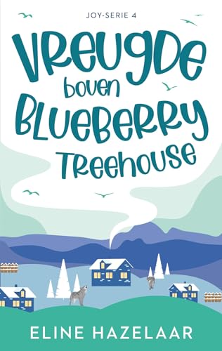 Vreugde boven Blueberry Treehouse (Joy-serie Book 4)