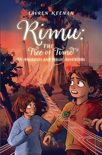 Rimu: The Tree of Time An Amorangi and Millie Adventure