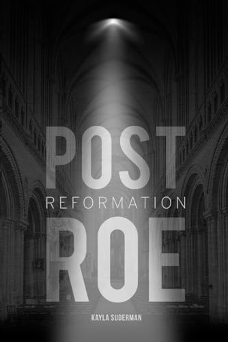 Post Roe Reformation