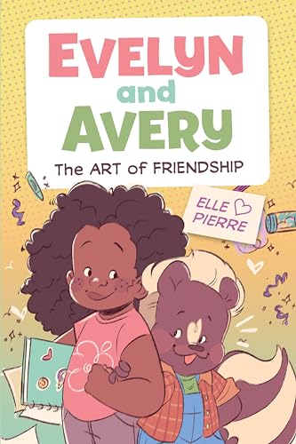 Evelyn and Avery: The Art of Friendship: A Graphic Novel
