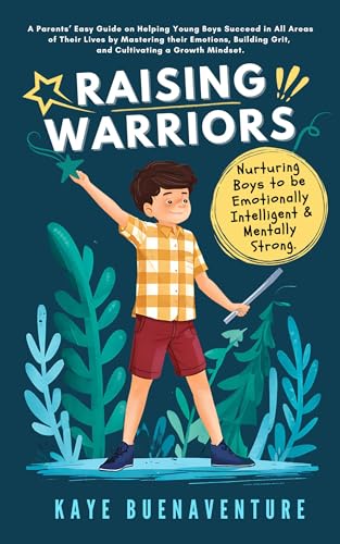 Raising Warriors: Nurturing boys to be emotionally intelligent and mentally strong