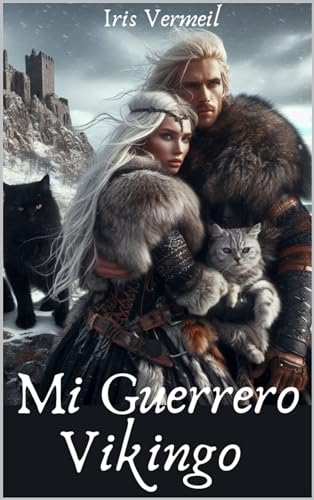 MI GUERRERO VIKINGO (Romance en Era Vikinga a Través del Tiempo)
