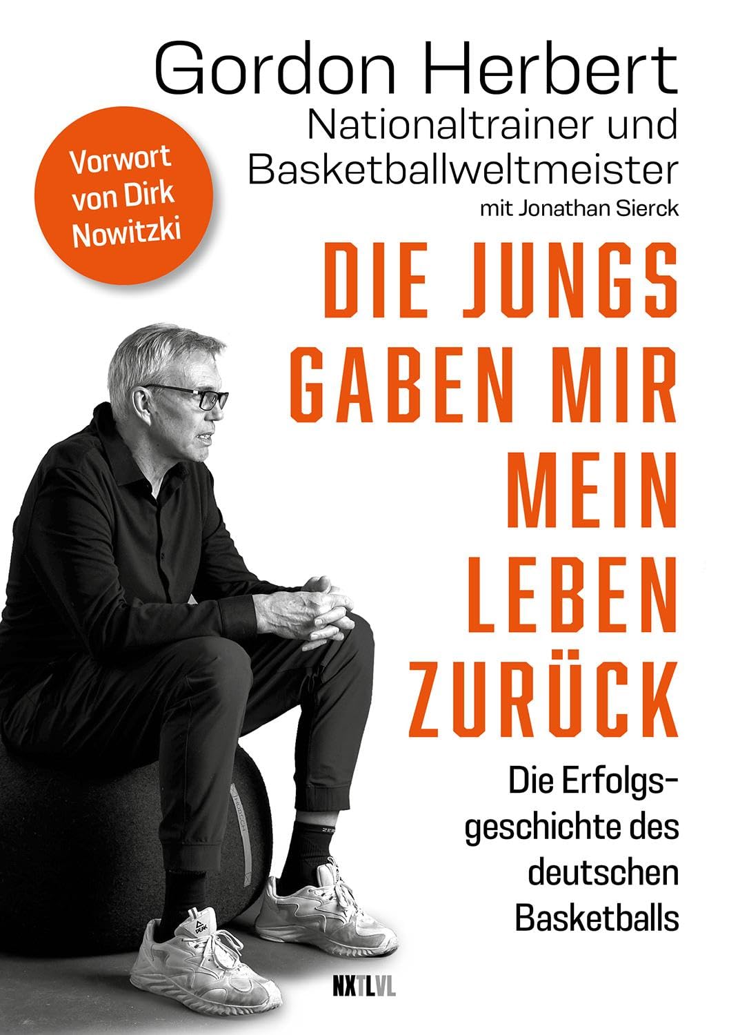Die Jungs gaben mir mein Leben zurück: Die Erfolgsgeschichte des deutschen Basketballs