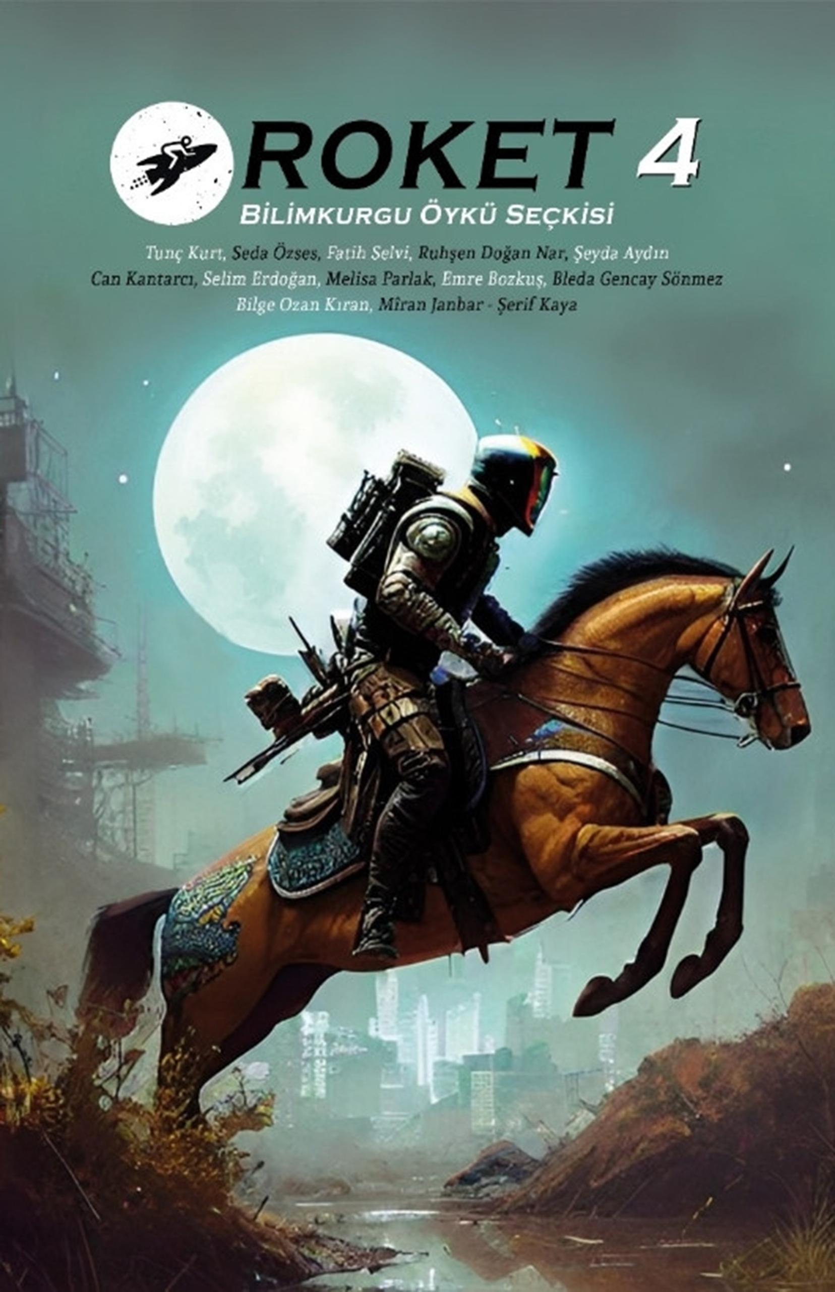 Roket 4 Bilimkurgu Öykü Seçkisi book cover