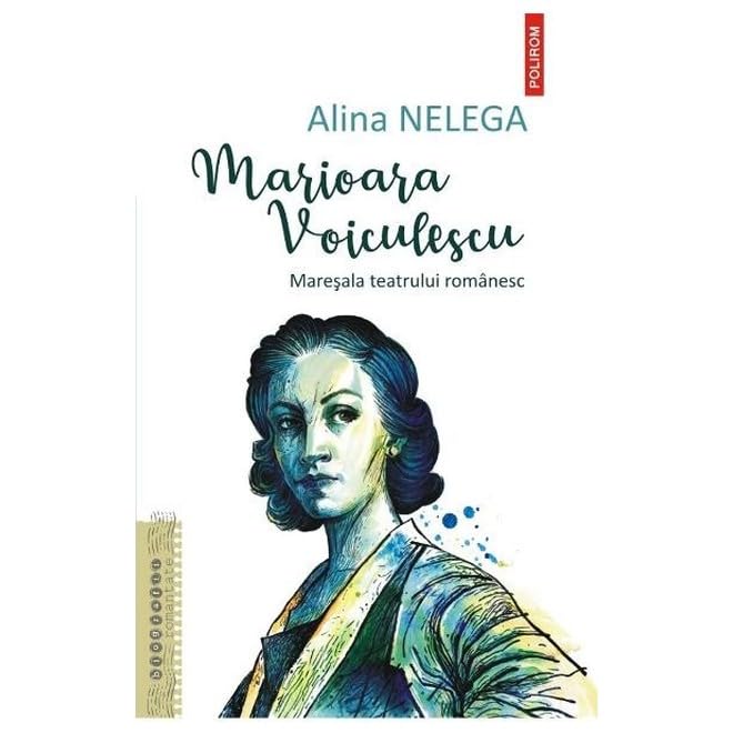 Marioara Voiculescu. Maresala teatrului romanesc
