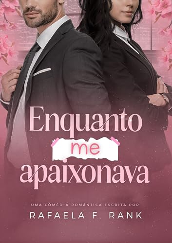 Enquanto Me Apaixonava: (Série ENQUANTO Livro 01)