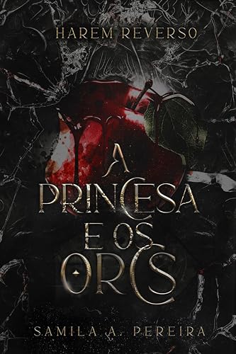 A Princesa e os Orcs: (HAREM REVERSO)