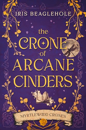 The Crone of Arcane Cinders book cover