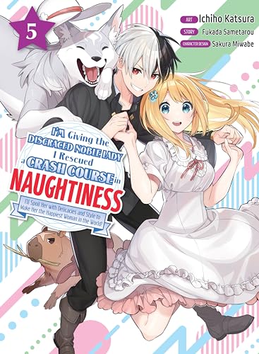 I'm Giving the Disgraced Noble Lady I Rescued a Crash Course in Naughtiness 5