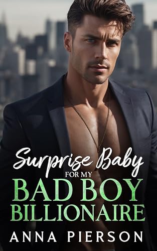 Surprise Baby for my Bad Boy Billionaire