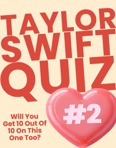 Taylor Swift Quiz #2: Will You Get 10 Out Of 10 On This One Too?