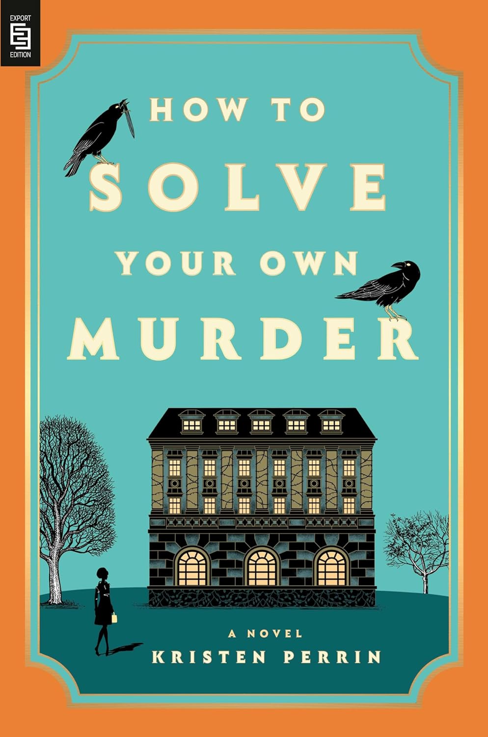 How to Solve Your Own Murder (Castle Knoll Files, #1)