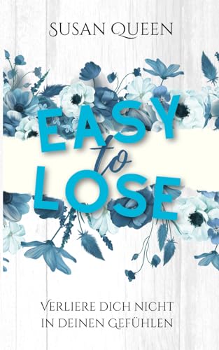 Easy to Lose - Verliere dich nicht in deinen Gefühlen: DARK NEW ADULT ROMANCE (Clemson College - Reihe)