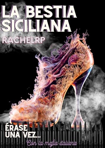 La bestia siciliana: Érase una vez... romance con la mafia italiana (Érase una vez... la mafia nº 1)