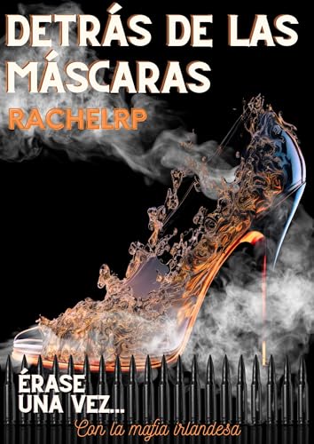 Detrás de las máscaras: Érase una vez... romance con la mafia irlandesa (Érase una vez... la mafia nº 4)
