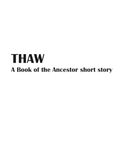 Thaw - A Book of the Ancestor Short Story book cover