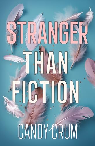 Stranger than Fiction by Candy Crum | Goodreads