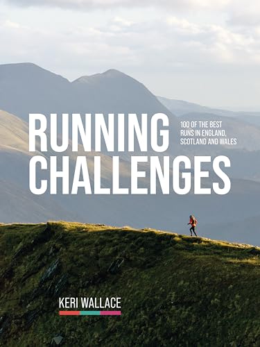 Running Challenges: 100 of the best runs in England, Scotland and Wales