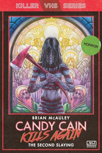 Candy Cain Kills Again: The Second Slaying (Killer Vhs)