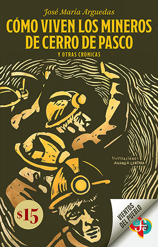Cómo viven los mineros de Cerro de Pasco y otras crónicas