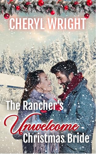 The Rancher's Unwelcome Christmas Bride