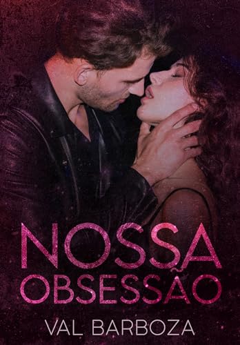 NOSSA OBSESSÃO: Spin-off de Uma Família Para o CEO