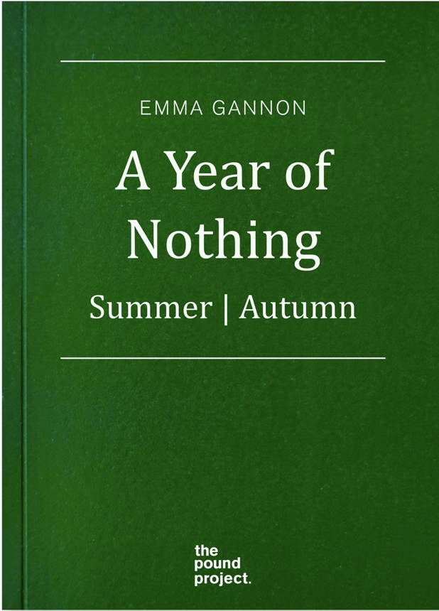 A year of nothing - Summer Autumn