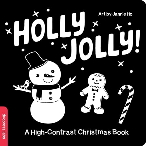 Holly Jolly! A High-Contrast Christmas Book: A High-Contrast Baby Board Book to Help with Visual Development
