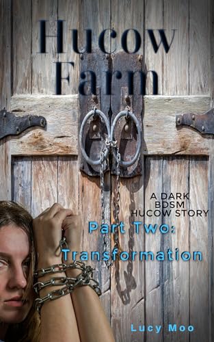 Hucow Farm: Part Two: Transformation