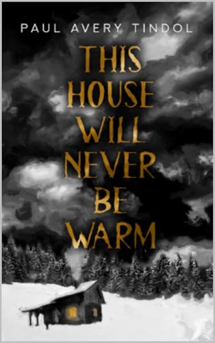 This House Will Never Be Warm