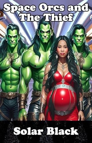 Space Orcs and the Thief: The Last of the Orcqlaneasions