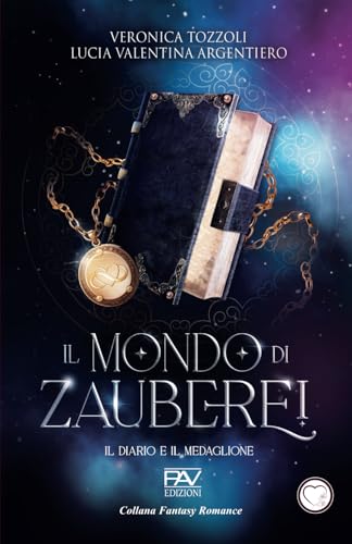 il mondo di Zauberei: il Diario e Il Medaglione