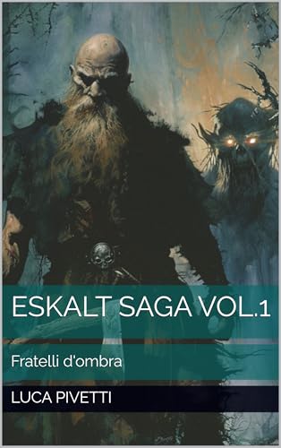 Eskalt Saga Vol.1 : Fratelli d'ombra