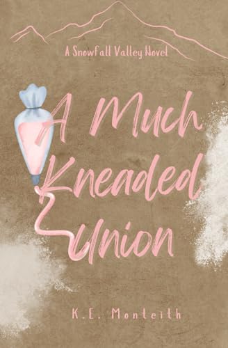 A Much Kneaded Union