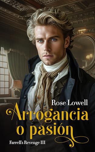 Arrogancia o pasión (Farrell's Revenge nº 3)