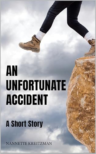 An Unfortunate Accident: A Short Story