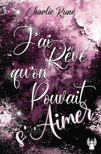 J'ai rêvé qu'on pouvait s'aimer