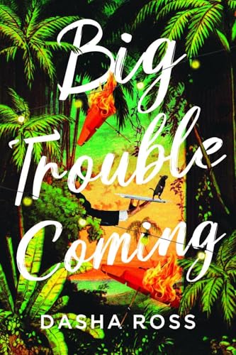 Big Trouble Coming
