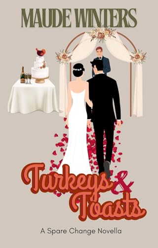 Turkeys and Toasts: A Thanksgiving Novella
