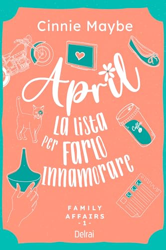 April - La lista per farlo innamorare (Family Affairs Series Vol. 1)