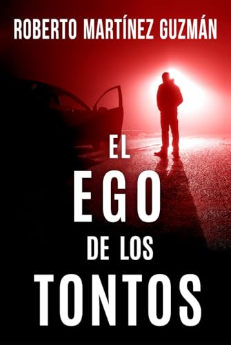EL EGO DE LOS TONTOS: (Lucas Acevedo 3)