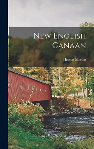 New English Canaan by Thomas Morton | Goodreads