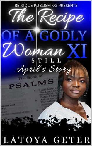 The Recipe Of A Godly Woman XI: Still: April's Story