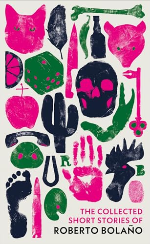 The Collected Short Stories of Roberto Bolaño book cover
