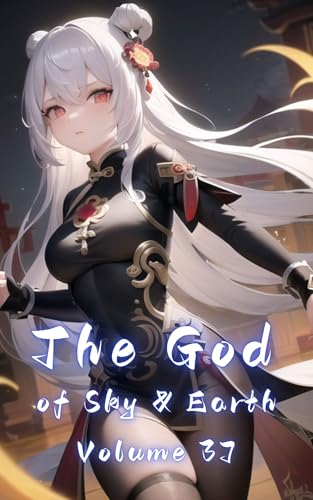 The God of Sky & Earth, Volume 37