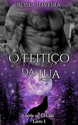 O Feitiço da Lua - Livro 1: Série os 13 clãs